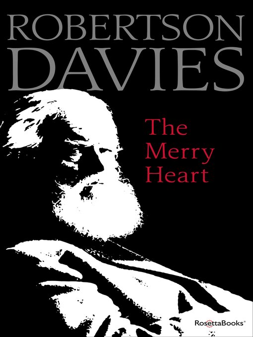 Title details for The Merry Heart by Robertson Davies - Available
